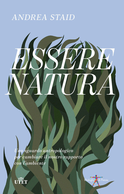 Cover of Essere natura. Uno sguardo antropologico per cambiare il nostro rapporto con l’ambiente