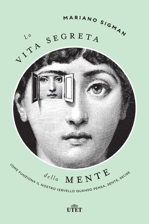 Cover of vita segreta della mente. Come funziona il nostro cervello quando pensa, sente, decide