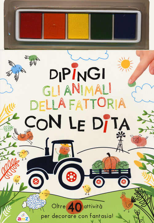 Cover of Dipingi gli animali della fattoria con le dita. Oltre 40 attività per decorare con fantasia!