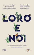 Cover of Loro e noi. Sei racconti per esplorare il confine tra umano e animale