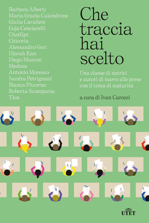 Cover of Che traccia hai scelto. Una classe di autrici e autori di nuovo alle prese con il tema di maturità