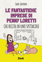 Le fantastiche imprese di Penny Loretti che recit in uno spettacolo