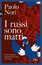 Cover of russi sono matti. Corso sintetico di letteratura russa 1820-1991