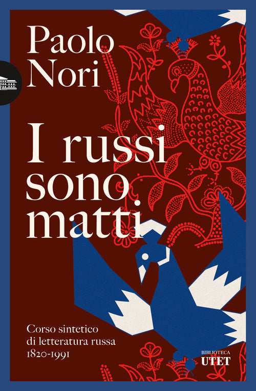 Cover of russi sono matti. Corso sintetico di letteratura russa 1820-1991