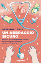 Cover of abbraccio sicuro. La guida dell'infermiera dei bambini per un primo anno insieme consapevole e sereno