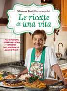 Cover of ricette di una vita. I piatti preferiti, i segreti in cucina e i ricordi della nonna più amata d'Italia