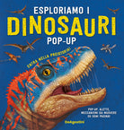 Cover of Esploriamo i dinosauri. Libro pop-up