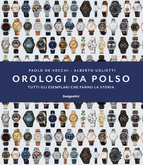 Cover of Orologi da polso. Tutti gli esemplari che fanno la storia