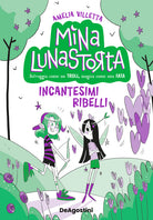 Cover of Incantesimi ribelli. Mina Lunastorta