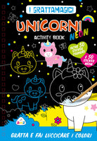 Unicorni neon. I grattamagici