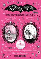 Un inverno fatato: La festa delle fate di neve-Guai in vista. Isadora Moon