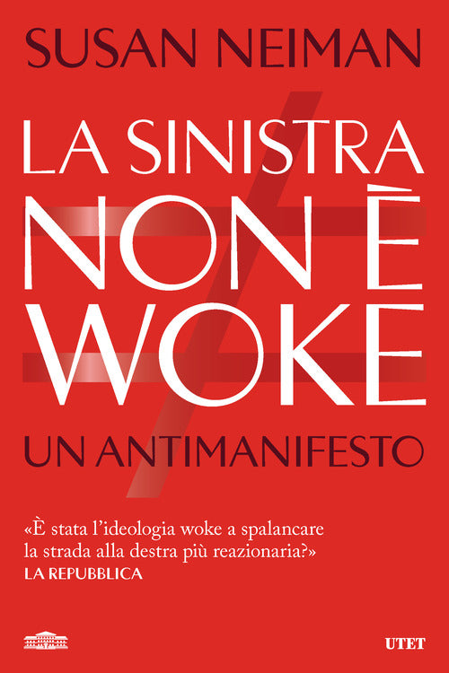 La sinistra non woke. Un antimanifesto