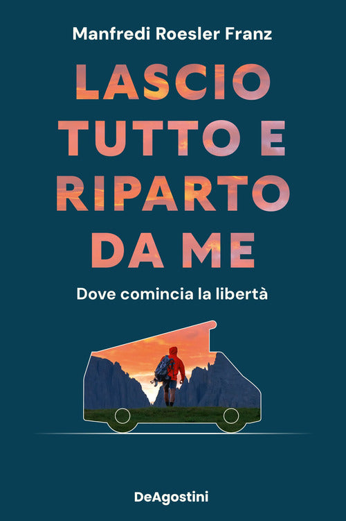 Lascio tutto e riparto da me. Dove comincia la libert