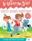 Mattia, regista pasticcione. Io leggo da solo