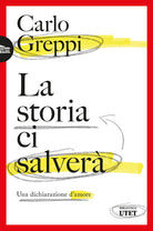 La storia ci salver. Una dichiarazione d'amore