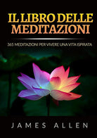 Cover of libro delle meditazioni. 365 meditazioni per vivere una vita ispirata