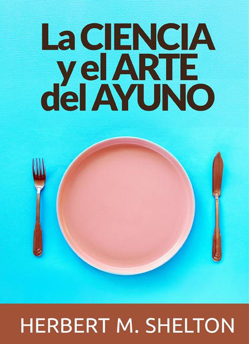 Cover of ciencia y el arte del ayuno
