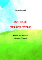 Cover of 20 fiabe terapeutiche. Adatte alle tecniche di (auto) ipnosi