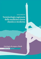 Cover of Terminologia ragionata della medicina cinese classica e moderna