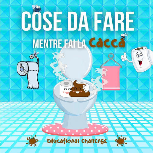 Cover of Cose da fare mentre fai la cacca