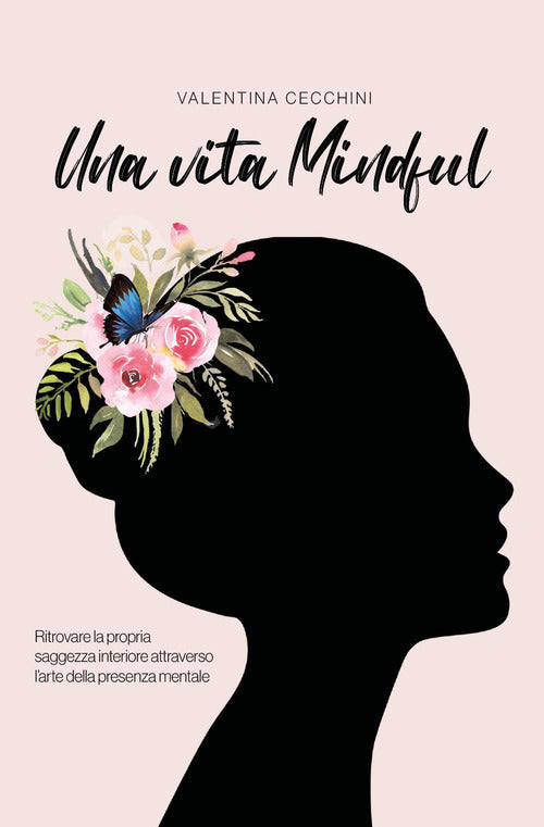 Cover of vita mindful. Ritrovare la propria saggezza interiore attraverso l'arte della presenza mentale