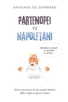 Cover of Partenopei vs napoletani. Storia semiseria di due popoli distinti dalle origini ai giorni nostri