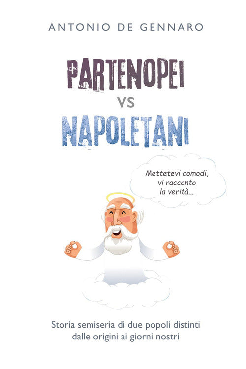 Cover of Partenopei vs napoletani. Storia semiseria di due popoli distinti dalle origini ai giorni nostri