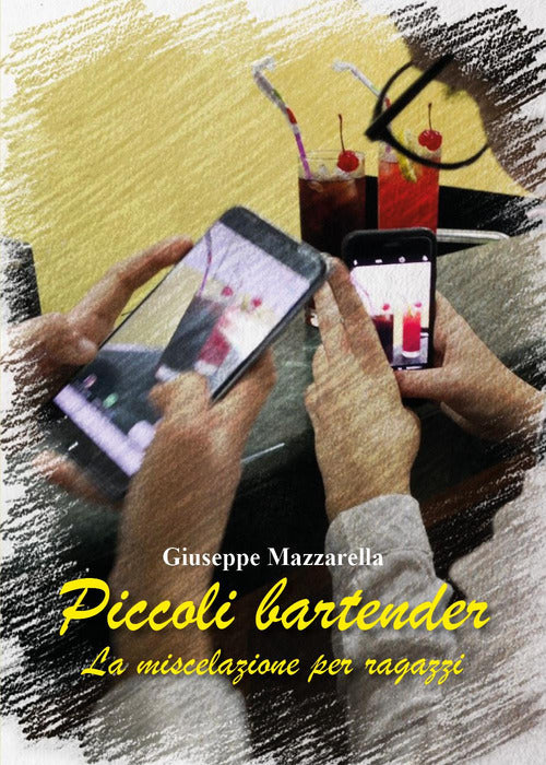 Cover of Piccoli bartender. La miscelazione per ragazzi