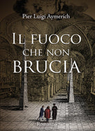 Cover of fuoco che non brucia