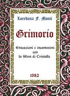 Cover of Grimorio. Evocazioni e incantesimi con la sfera di cristallo 1582