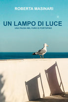 Cover of lampo di luce. Una pausa nel faro di Portofino