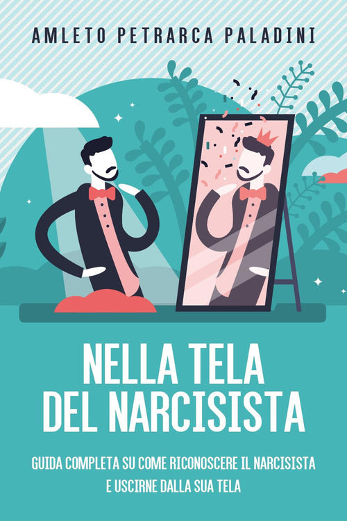 Cover of Nella tela del narcisista. Guida completa su come riconoscere il narcisista e uscirne dalla sua tela