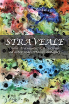 Cover of Straveale (sulla stravaganza, il surreale ed altre inaccettabili distopie)