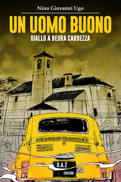 Cover of uomo buono. Giallo a Beura Cardezza