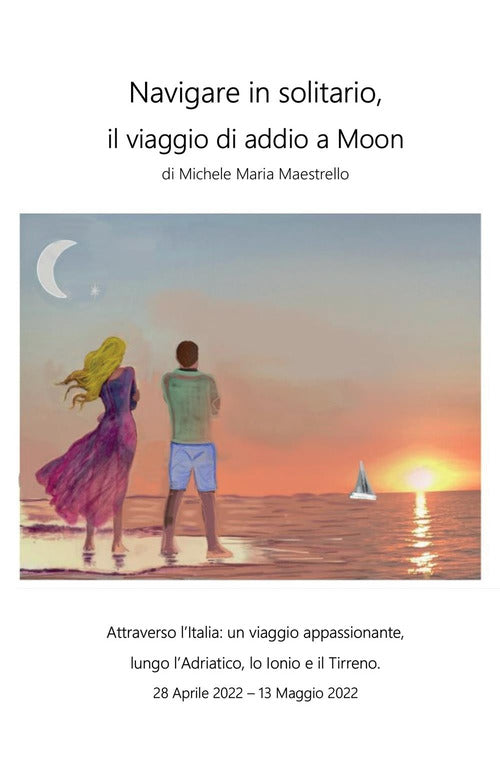 Cover of Navigare in solitario, il viaggio di addio a Moon