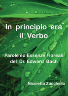 Cover of In principio era il Verbo. Parole ed essenze floreali del dr. Edward Bach