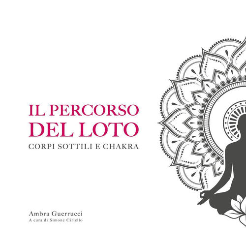 Cover of percorso del loto. Corpi sottili e chakra