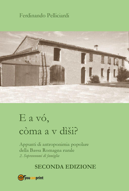 Cover of E a vó, còma a v dìsi? Appunti di antroponimia popolare della Bassa Romagna rurale