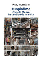 Cover of #Unpòdime. Come la musica ha cambiato la mia vita