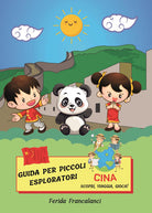 Cover of Guida per piccoli esploratori. Cina. Scopri, viaggia, gioca
