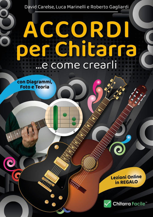 Cover of Accordi per chitarra e come crearli. Prontuario, diagrammi, foto, teoria e lezioni online