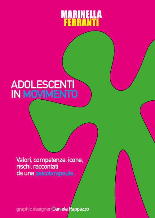 Cover of Adolescenti in movimento. Valori, competenze, icone, rischi, raccontati da una psicoterapeuta