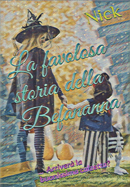 Cover of favolosa storia della Befananna