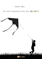 Cover of Se non volassero più gli aquiloni