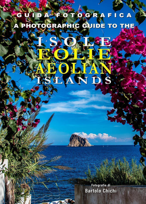Cover of Guida fotografica alle Isole Eolie-A photographic guide to the Aeolian Islands