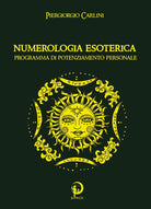 Cover of Numerologia esoterica. Programma di potenziamento personale
