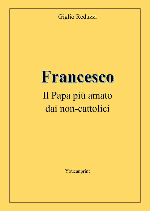 Cover of Francesco, il papa più amato dai non-cattolici