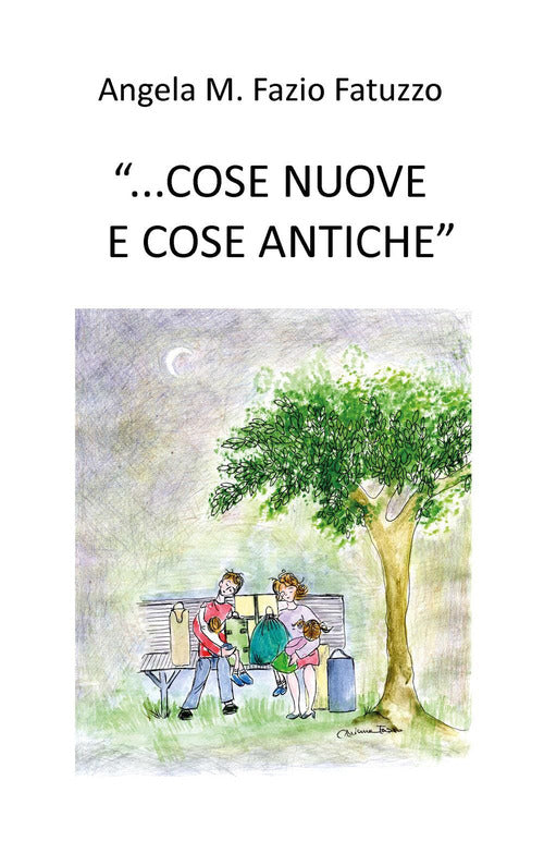 Cover of «...cose nuove e cose antiche»