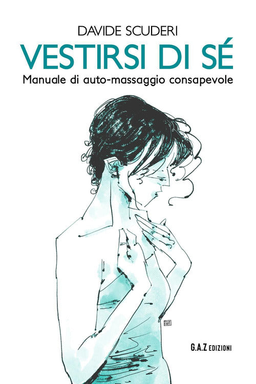 Cover of Vestirsi di sé. Manuale di auto-massaggio consapevole
