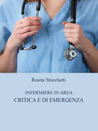 Cover of Infermiere in area critica e di emergenza